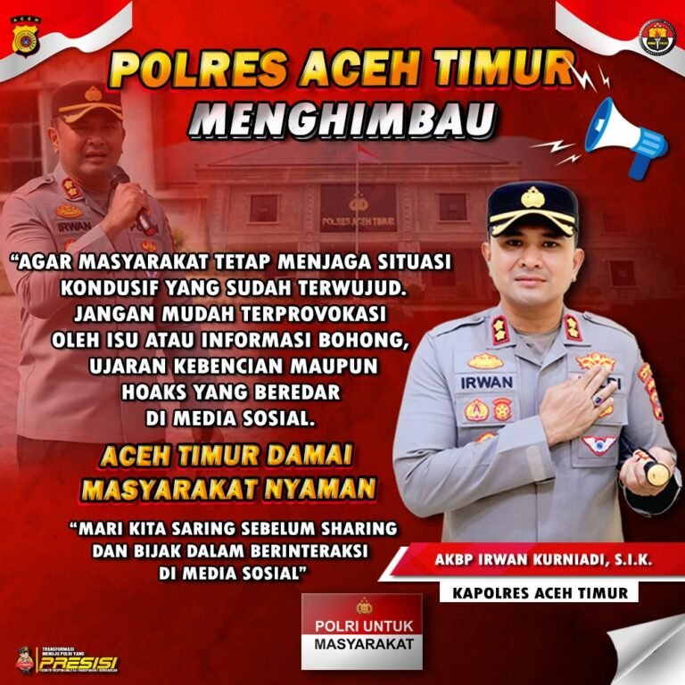 Kapolres Aceh Timur Mengimbau Warga Tetap Tenang, Jangan Mudah Terprovokasi