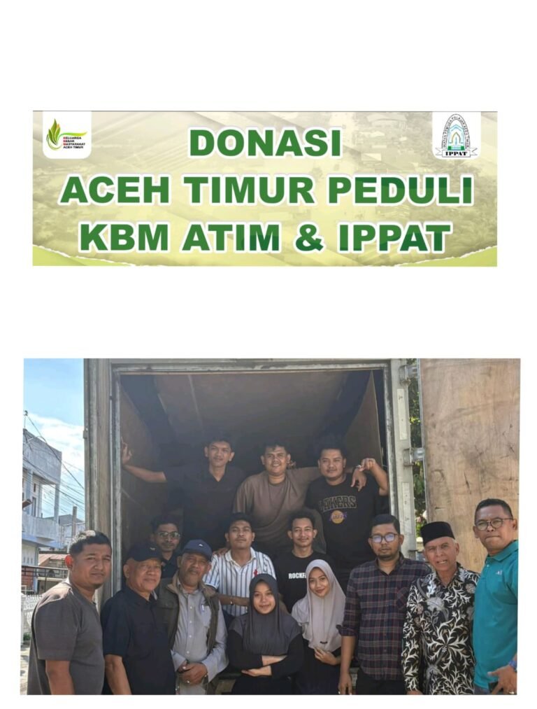 DONASI ACEH TIMUR PEDULI: KBM ATIM DAN IPPAT BERANGKATKAN BANTUAN TAHAP PERTAMA