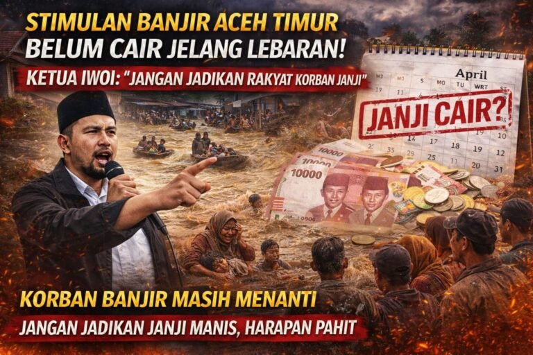 Jelang Lebaran, Stimulan Korban Banjir di Aceh Timur Belum Cair, Ketua IWOI: Jangan Jadikan Rakyat Korban Janji