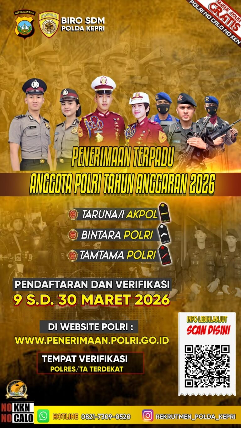 REKRUTMEN POLRI 2026 DIBUKA, POLDA KEPRI AJAK PUTRA-PUTRI TERBAIK DAFTAR AKPOL, BINTARA DAN TAMTAMA