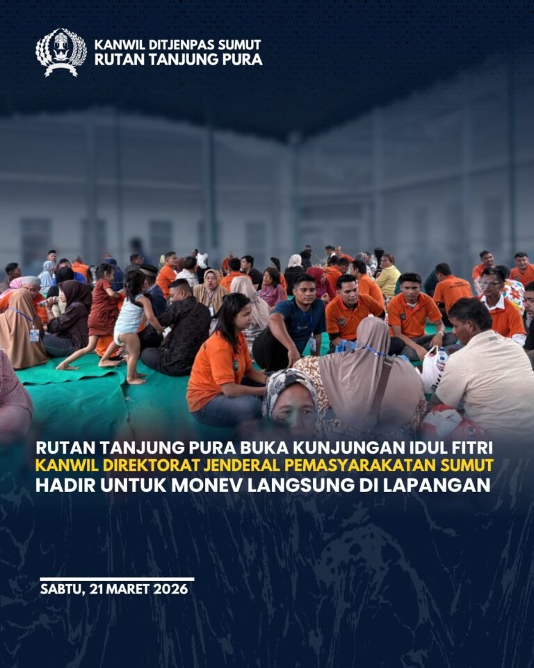 Rutan Tanjung Pura Buka Kunjungan Idul Fitri, Kanwil Direktorat Jenderal Pemasyarakatan Sumatera Utara Hadir Untuk Monev Langsung ke Lapangan