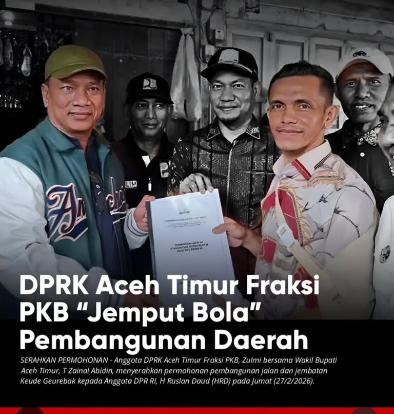 DPRK Aceh Timur Fraksi PKB Jemput Bola Pembanggunan Daerah