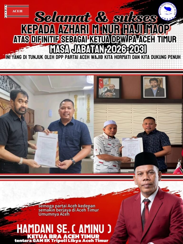 Ketua BRA Aceh Timur Ucapkan Selamat dan Sukses Atas Penunjukan Azhari M.Nur Sebagi Ketua Defenitif DPW PA