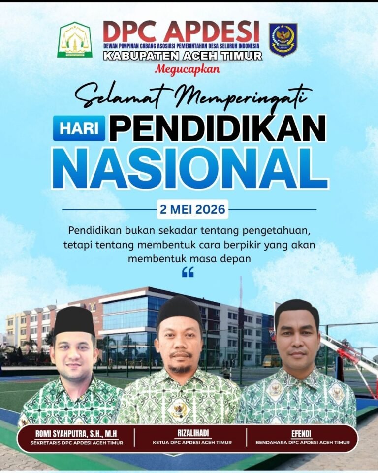 Efendi Bendahara DPC APDESI Aceh Timur ucapan Selamat Hardiknas 2026