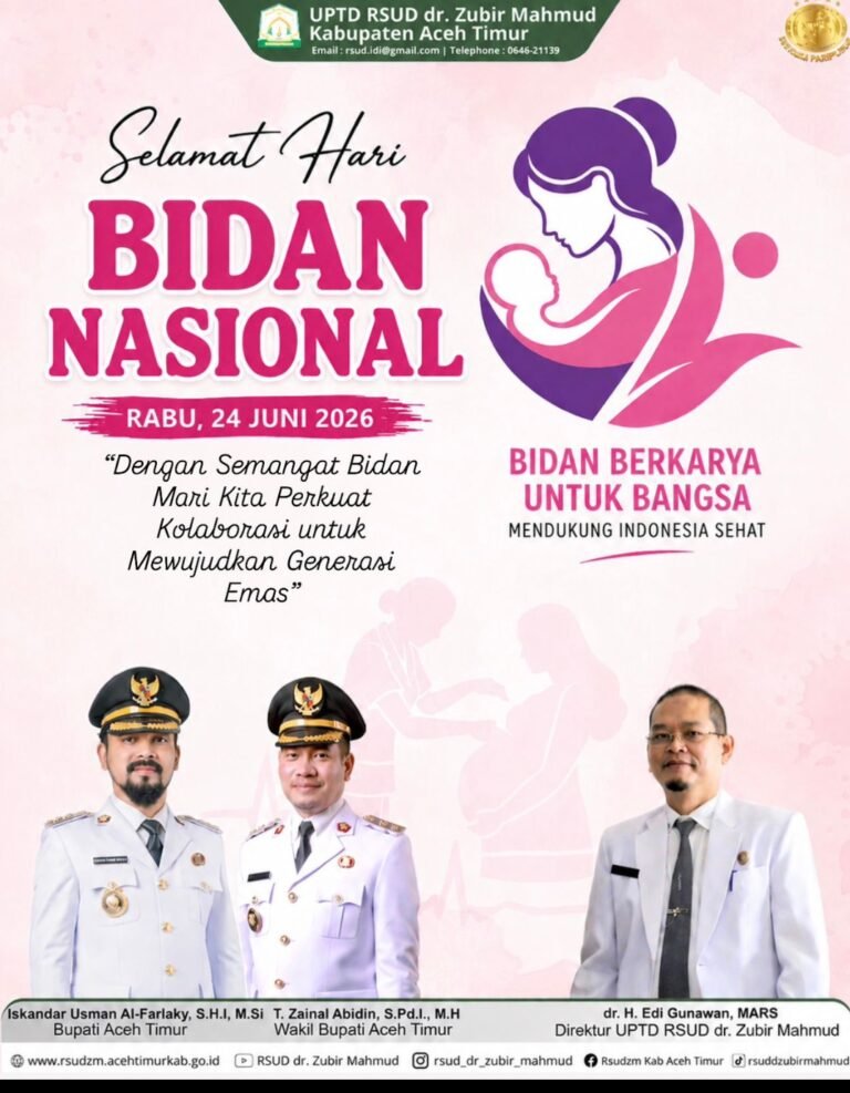 Direktur RSUD dr. Zubir Mahmud Aceh Timur Ucapkan Selamat Memperingati Hari Bidan Nasional 2026.