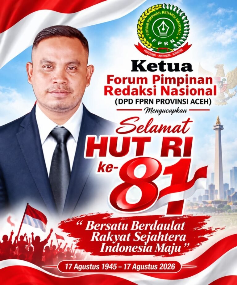 Ketua DPD FPRN Aceh Sampaikan Ucapan HUT RI ke-81: Bersatu Berdaulat, Rakyat Sejahtera, Indonesia Maju